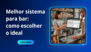 Melhor sistema para bar como escolher