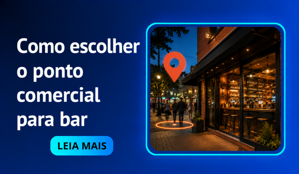 Ponto comercial para bar como escolher o ideal